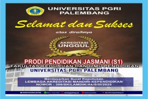 Terus Melaju Dengan Mutu, Pendidikan Jasmani UPGRIP Raih Akreditasi Unggul