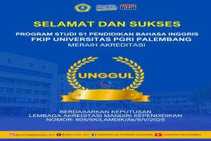 Membanggakan, Prodi Pendidikan Bahasa Inggris UPGRIP Raih Akreditasi Unggul