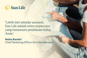 Sun Life Indonesia Perluas Kampanye “The One You Can Rely On” ke Lebih Banyak Kota, Tingkatkan Literasi dan Inklusi Keuangan