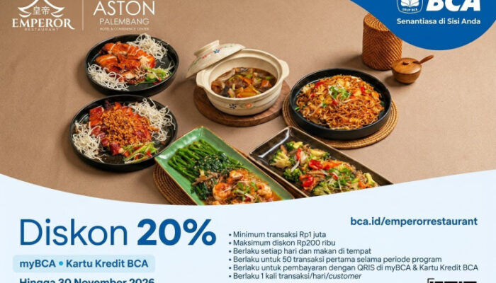 Manjakan Pecinta Kuliner, Emperor Restaurant ASTON Palembang Tawarkan Diskon 20% Bersama BCA